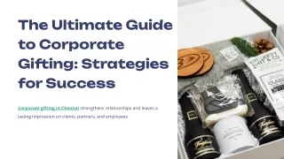 The Ultimate Guide to Corporate Gifting_ Strategies for Success