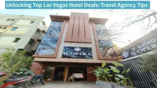 Unlocking Top Las Vegas Hotel Deals Travel Agency Tips