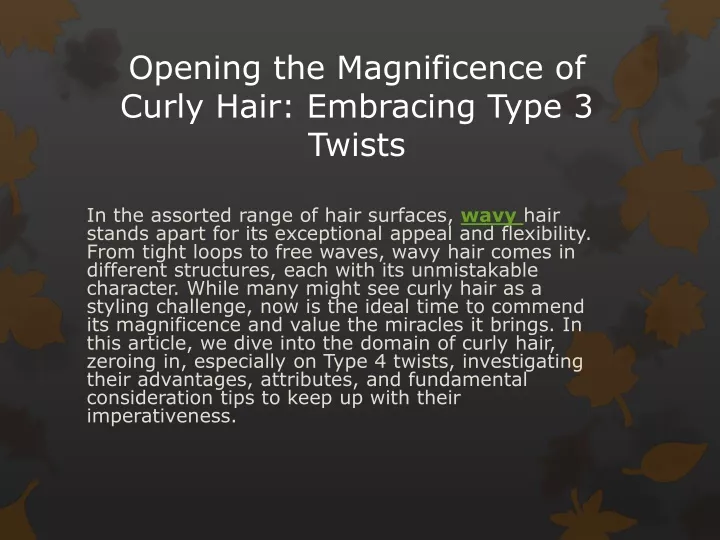 opening the magnificence of curly hair embracing type 3 twists
