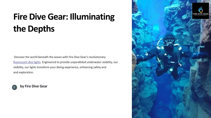 fire dive gear illuminating the depths