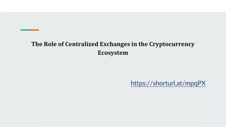 the role of centralized exchanges in the cryptocurrency ecosystem