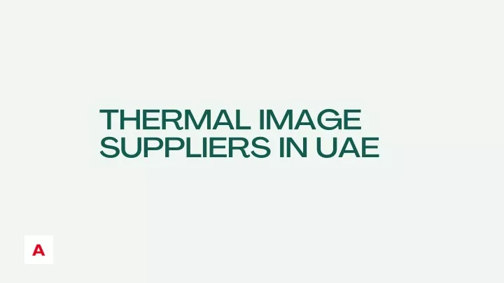 thermal image suppliers in uae