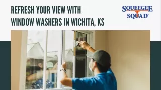 Refresh Your View with Window Washers in Wichita, KS