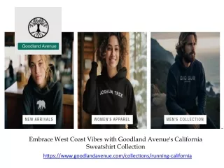 Embrace West Coast Vibes with Goodland Avenue's California Sweatshirt Collection