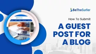 Step-By-Step Guide To Submitting A Guest Post