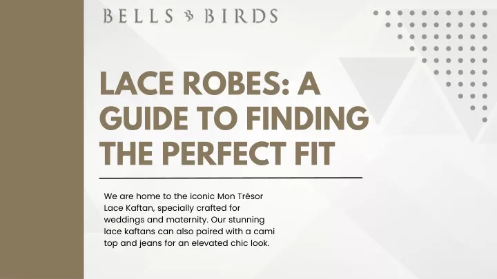 lace robes a guide to finding the perfect fit