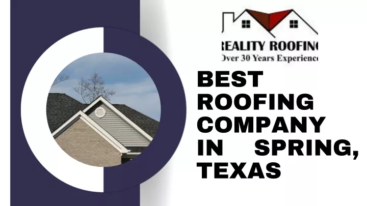 best roofing company in spring texas