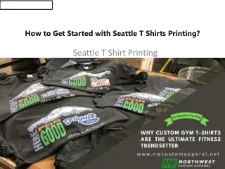 how to get started with seattle t shirts printing