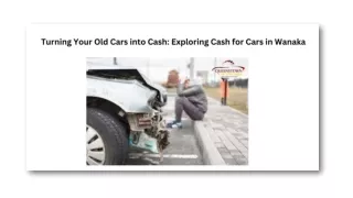 Turning Your Old Cars into Cash Exploring Cash for Cars in Wanaka