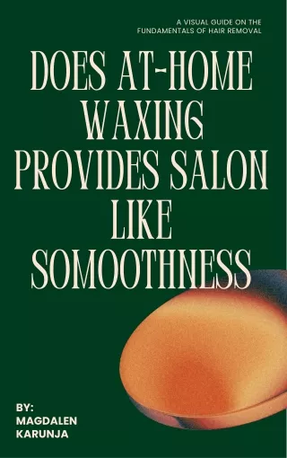 Does At-home waxing provides salon like somoothness