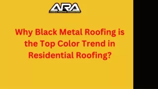Why Black Metal Roofing is the Top Color Trend in Residential Roofing Presentation