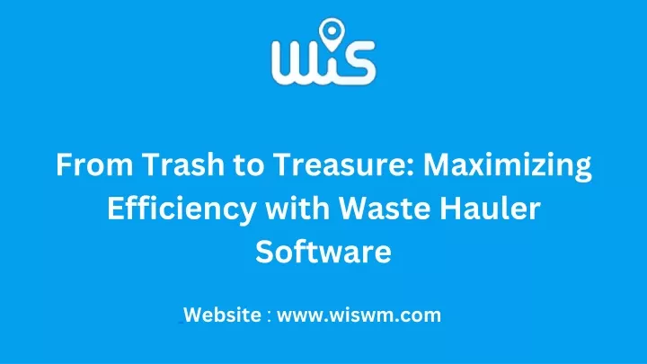 from trash to treasure maximizing efficiency with