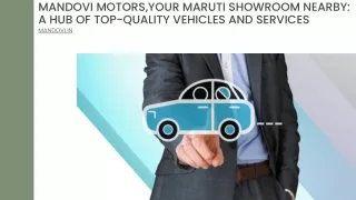 Mandovi Motors,Your Maruti Showroom Nearby A Hub Of Top-Quality Vehicles And Services