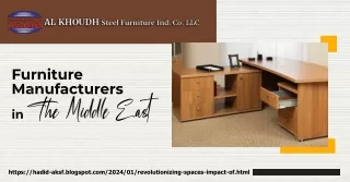 Revolutionizing Spaces: The Impact of furniture manufacturer in Middle East on G