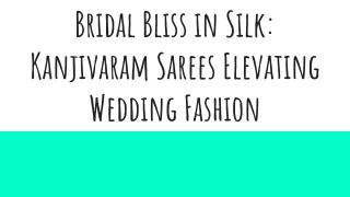Bridal Bliss in Silk_ Kanjivaram Sarees Elevating Wedding Fashion