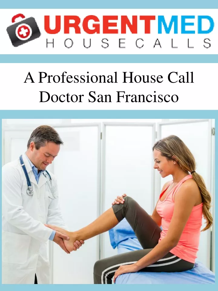 a professional house call doctor san francisco