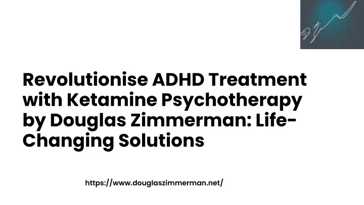 revolutionise adhd treatment with ketamine