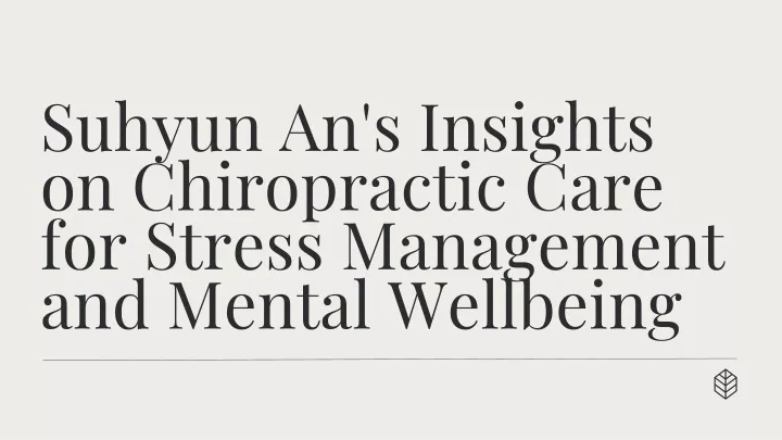 suhyun an s insights on chiropractic care