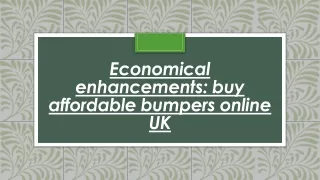 Economical enhancements buy affordable bumpers online UK