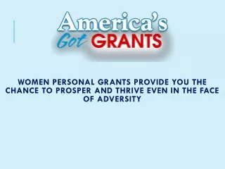 Women Personal Grants Provide You The Chance To Prosper And Thrive Even In The Face Of Adversity