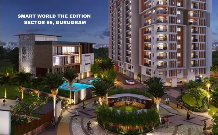 smart world the edition sector 66 gurugram