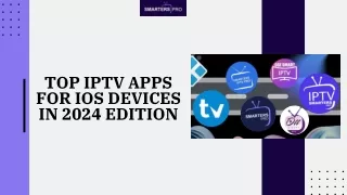 Top IPTV Apps for iOS Devices in 2024 Edition