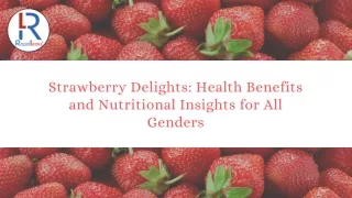 Strawberry Delights Health Benefits and Nutritional Insights for All Genders