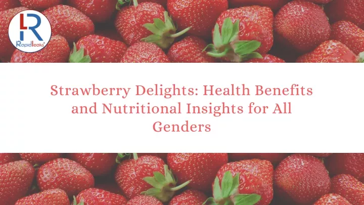 strawberry delights health benefits