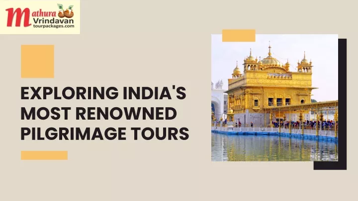 exploring india s most renowned pilgrimage tours