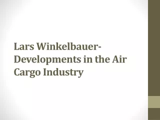 Lars Winkelbauer - Developments in the Air Cargo Industry