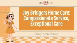 Joy Bringers Home Care: Compassionate Service, Exceptional Care