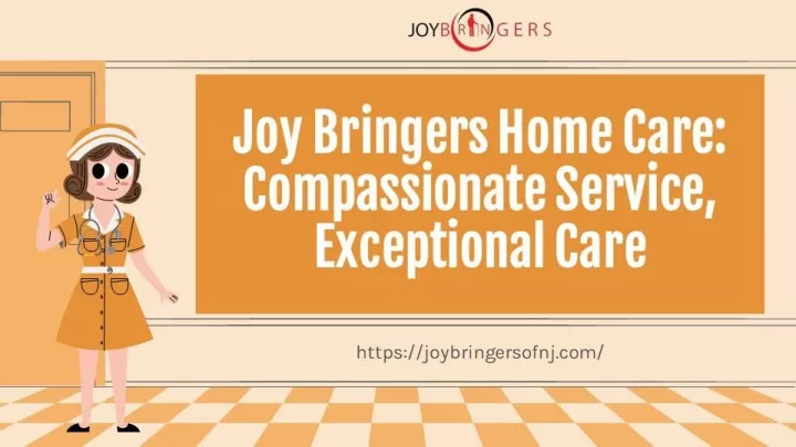 joy bringers home care compassionate service exceptional care