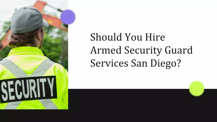 should you hire armed security guard services