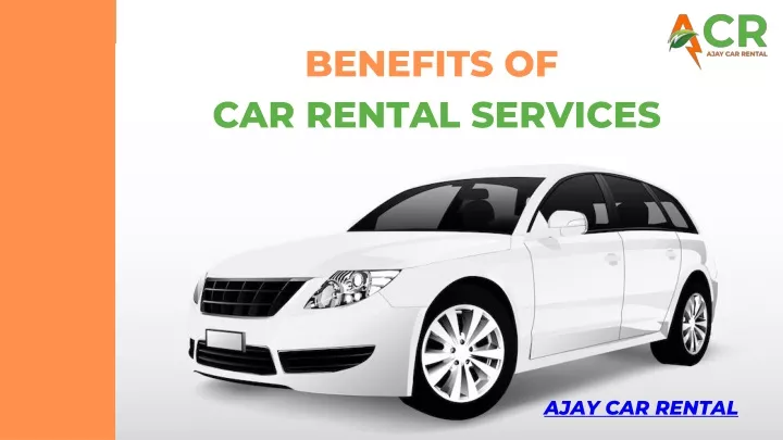 benefits of car rental services