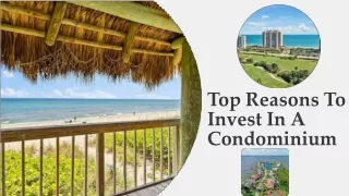 TOp ReasOns TO Invest In A COndOminium