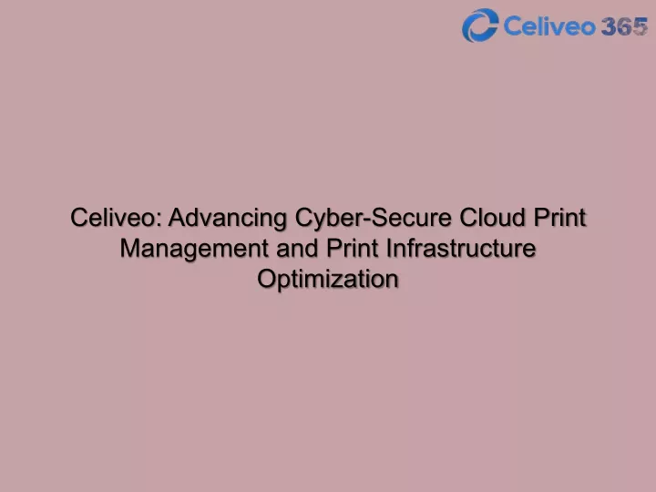 celiveo advancing cyber secure cloud print