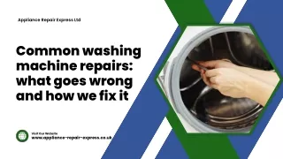 Common washing machine repairs: what goes wrong and how we fix it