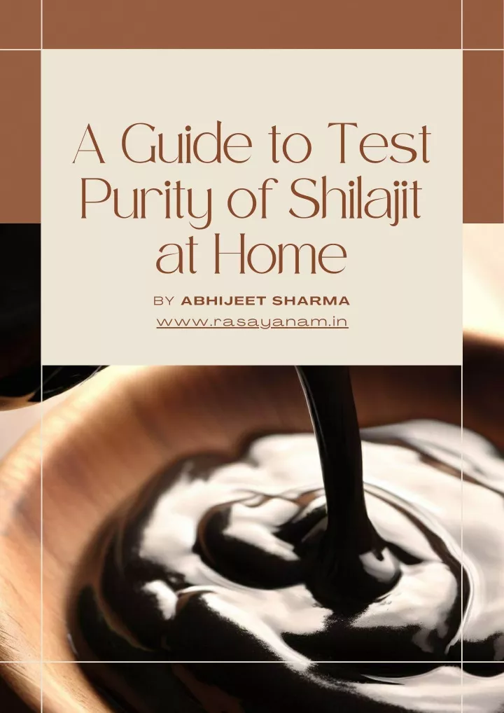 a guide to test purity of shilajit at home