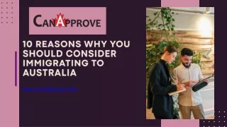 10 Reasons Why You Should Consider Immigrating to Australia