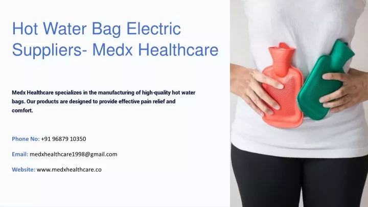 hot water bag electric suppliers medx healthcare