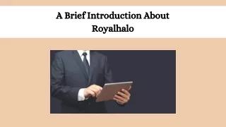 A Brief Introduction About Royalhalo