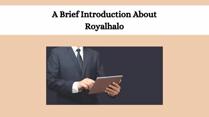 a brief introduction about royalhalo