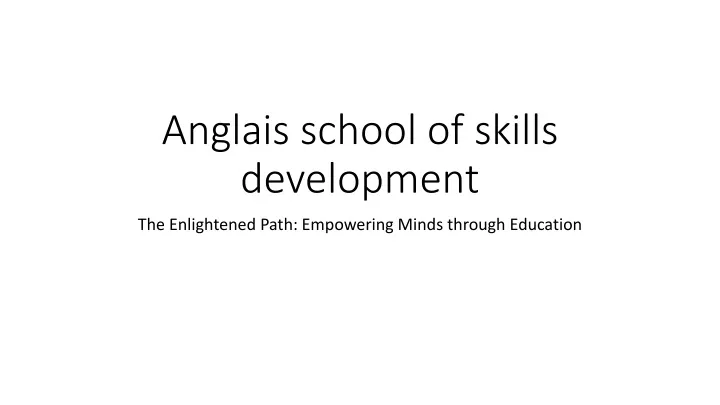 a nglais school of skills development