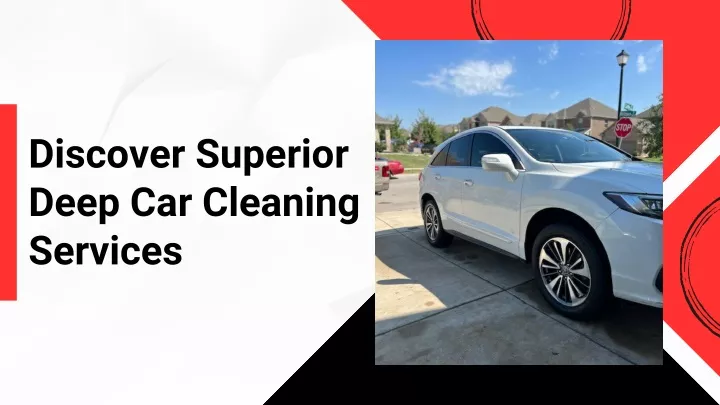 discover superior deep car cleaning services