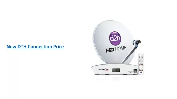 new dth connection price