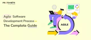 Agile Software Development Process: The Complete Guide
