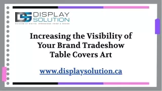 Increasing the Visibility of Your Brand  Tradeshow Table Cover Art