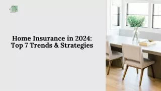 Home Insurance in 2024  Top 7 Trends & Strategies