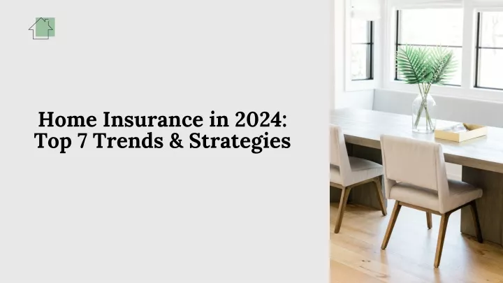 home insurance in 2024 top 7 trends strategies