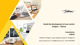 Guide the development of user-centric designs— Subraa